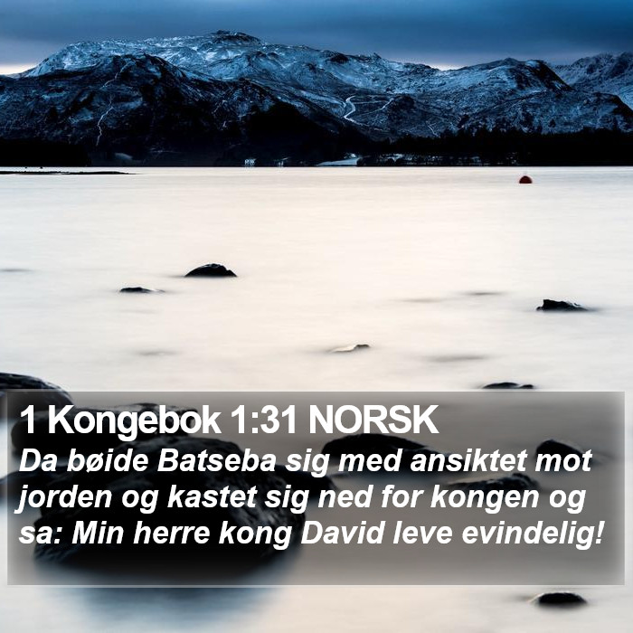 1 Kongebok 1:31 NORSK Bible Study