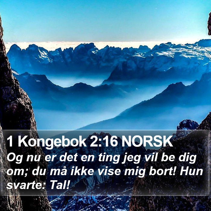 1 Kongebok 2:16 NORSK Bible Study