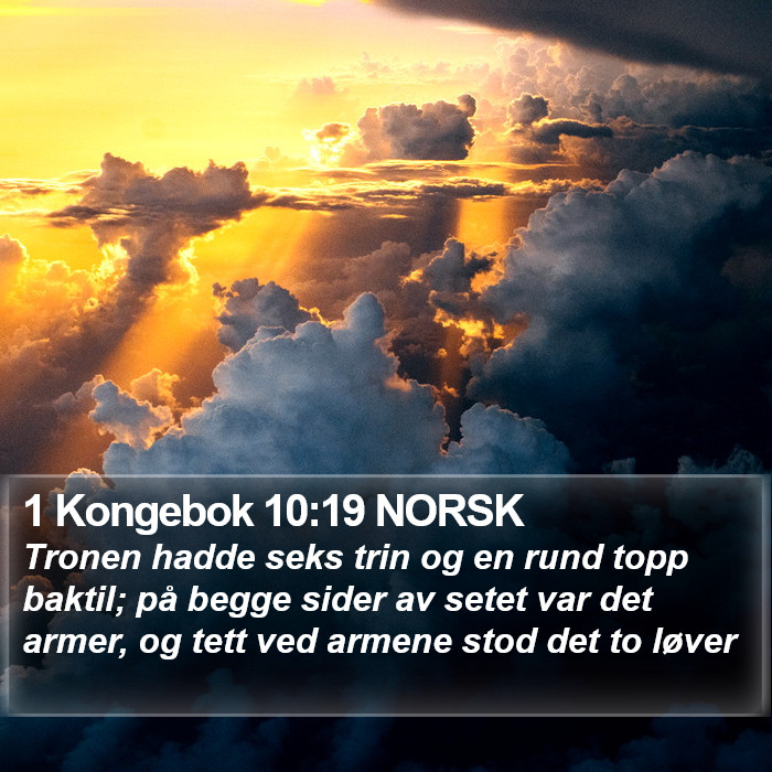 1 Kongebok 10:19 NORSK Bible Study