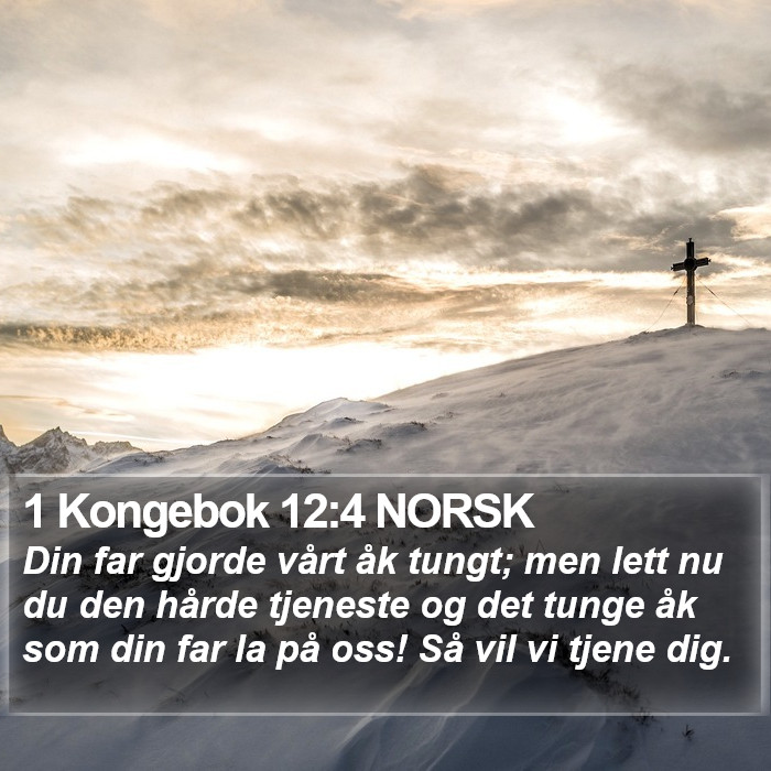 1 Kongebok 12:4 NORSK Bible Study