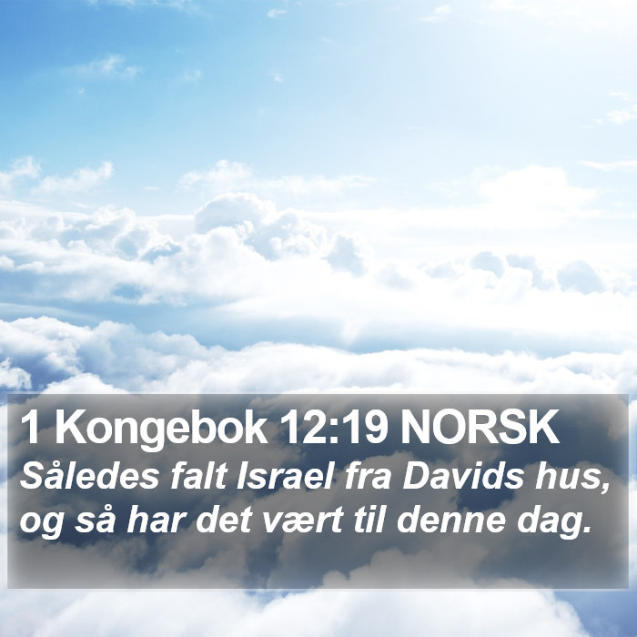 1 Kongebok 12:19 NORSK Bible Study