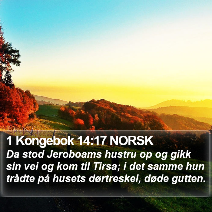 1 Kongebok 14:17 NORSK Bible Study