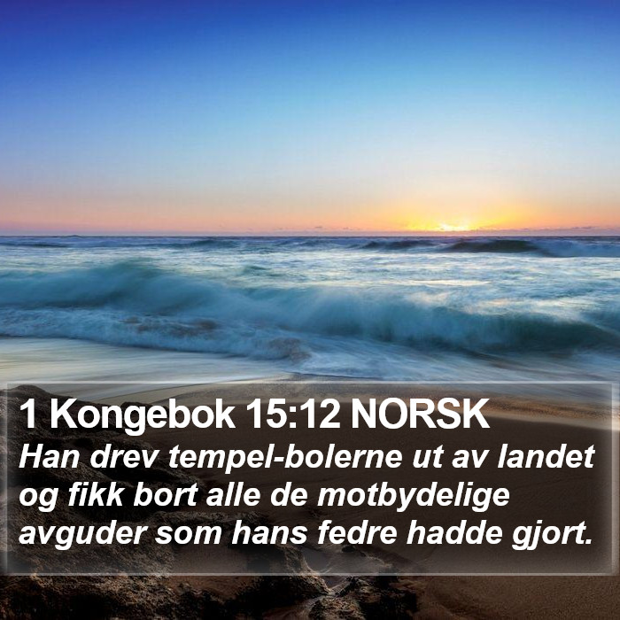 1 Kongebok 15:12 NORSK Bible Study