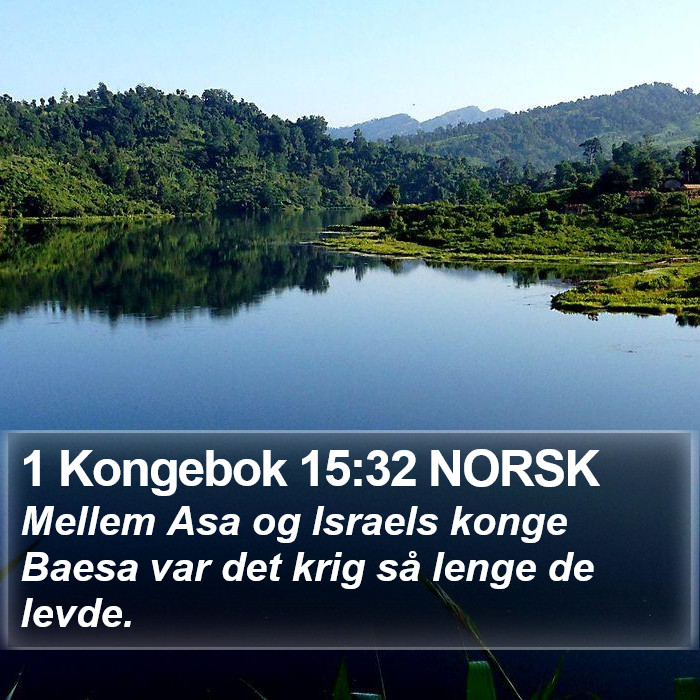 1 Kongebok 15:32 NORSK Bible Study