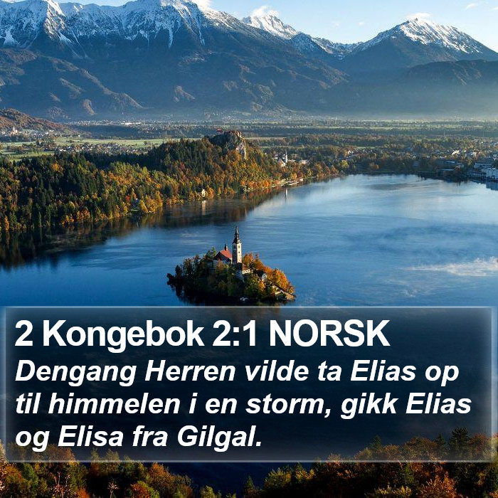 2 Kongebok 2:1 NORSK Bible Study