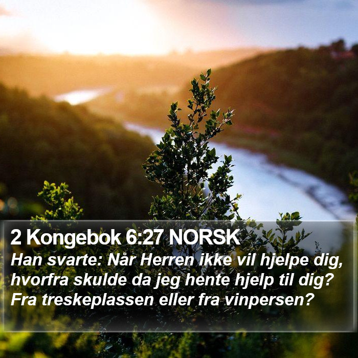 2 Kongebok 6:27 NORSK Bible Study