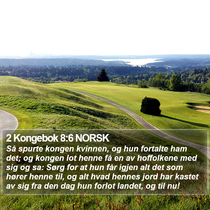 2 Kongebok 8:6 NORSK Bible Study