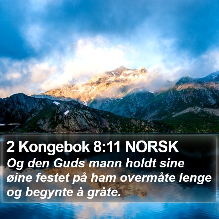 2 Kongebok 8:11 NORSK Bible Study