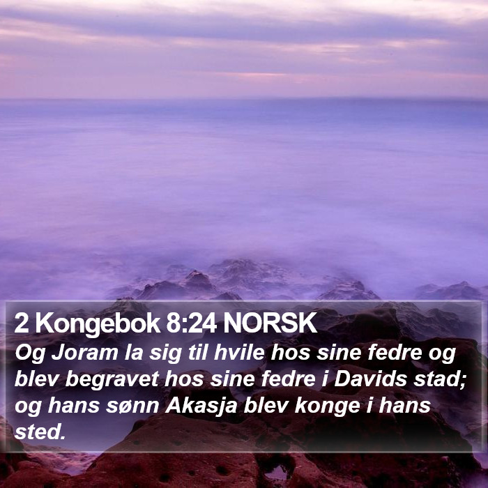 2 Kongebok 8:24 NORSK Bible Study
