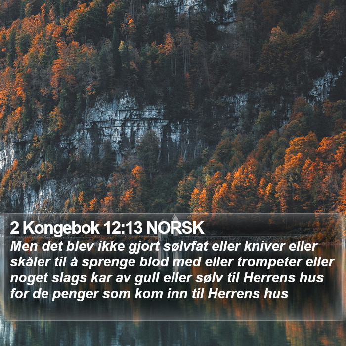 2 Kongebok 12:13 NORSK Bible Study