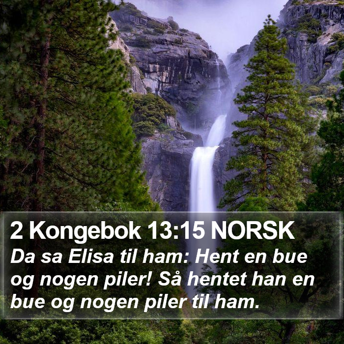 2 Kongebok 13:15 NORSK Bible Study