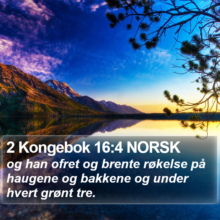 2 Kongebok 16:4 NORSK Bible Study