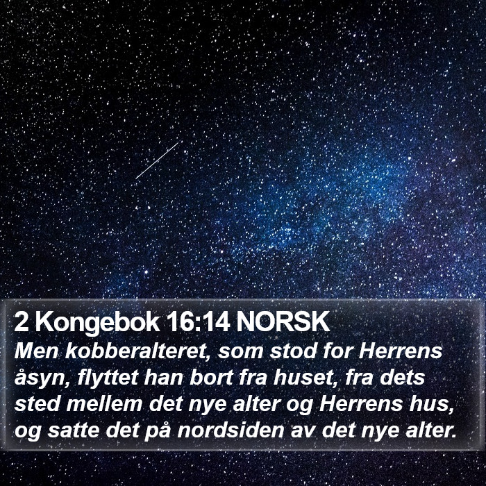 2 Kongebok 16:14 NORSK Bible Study