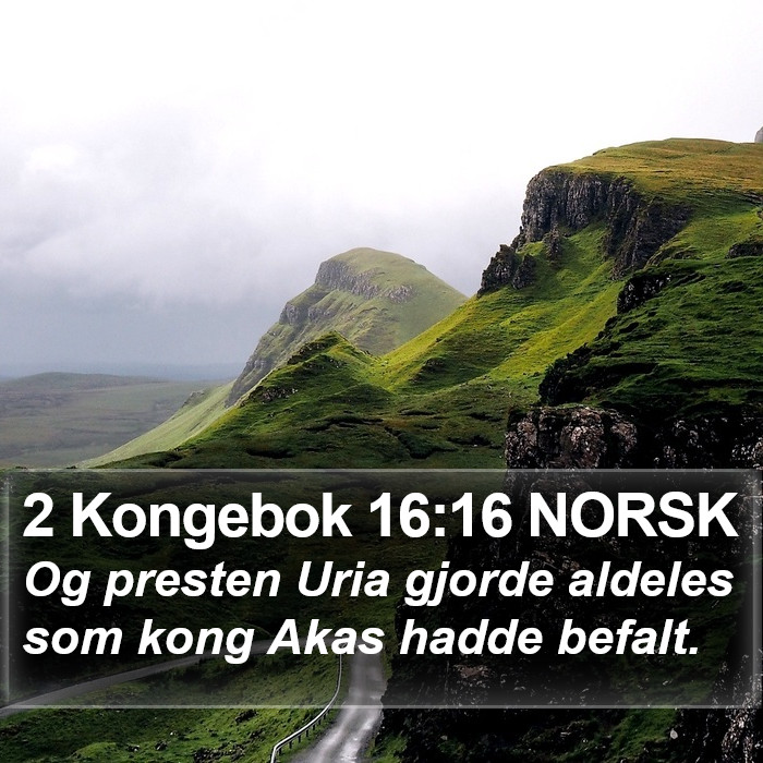 2 Kongebok 16:16 NORSK Bible Study