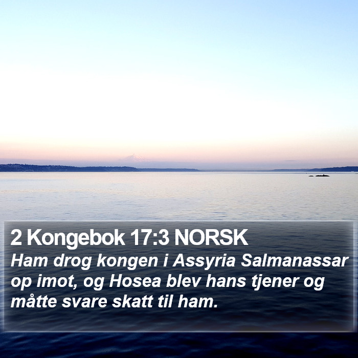 2 Kongebok 17:3 NORSK Bible Study