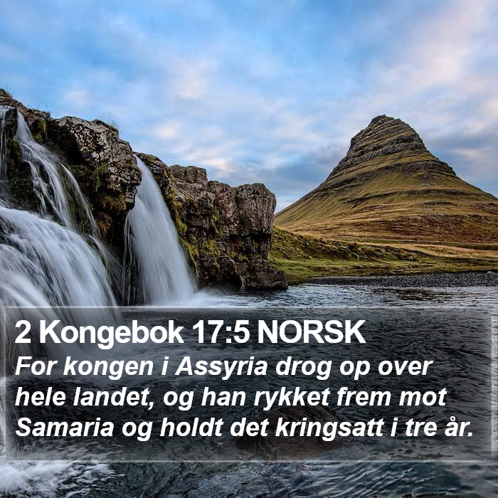 2 Kongebok 17:5 NORSK Bible Study