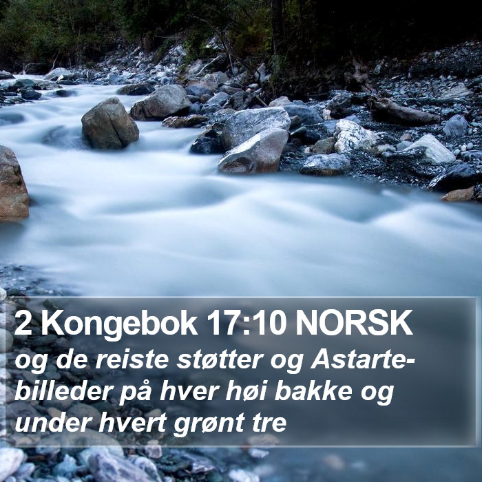 2 Kongebok 17:10 NORSK Bible Study