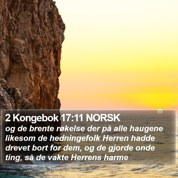 2 Kongebok 17:11 NORSK Bible Study