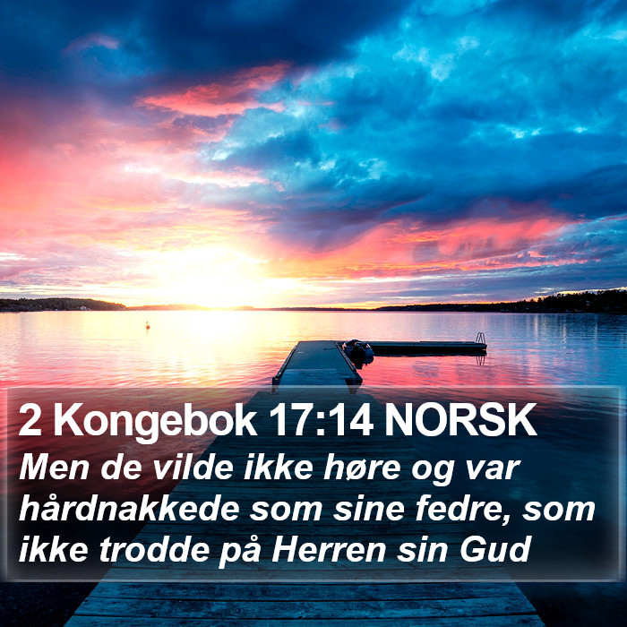 2 Kongebok 17:14 NORSK Bible Study