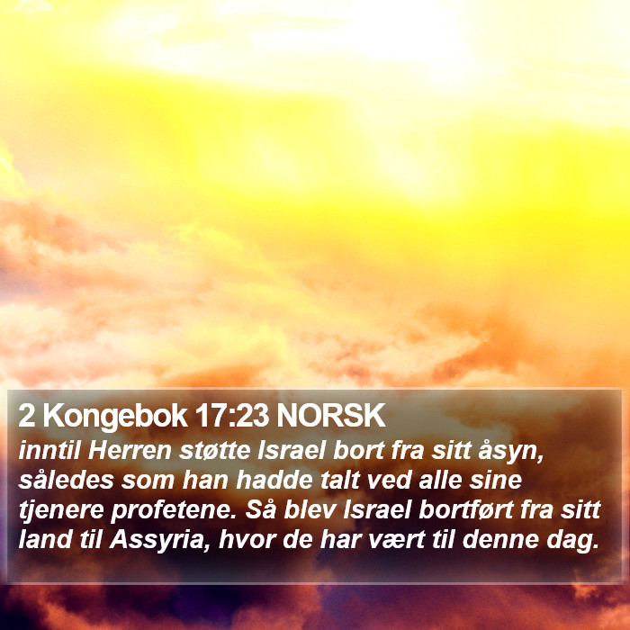 2 Kongebok 17:23 NORSK Bible Study