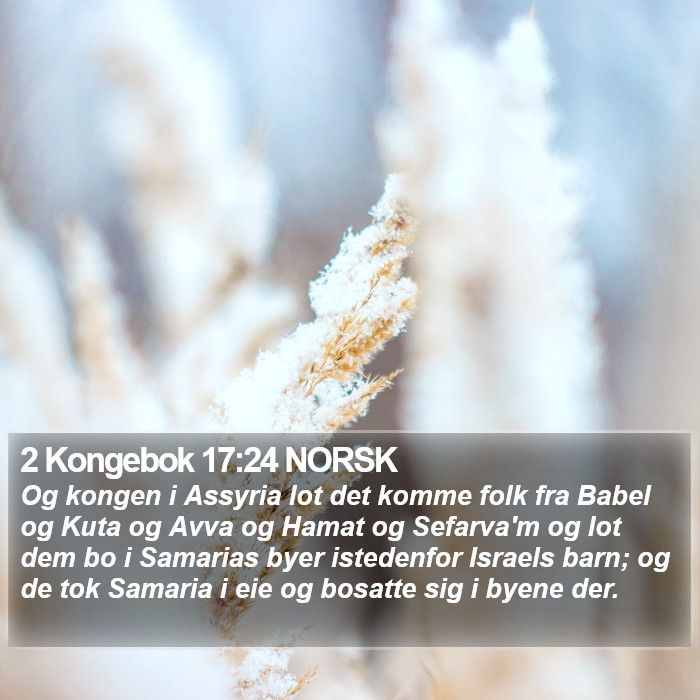 2 Kongebok 17:24 NORSK Bible Study