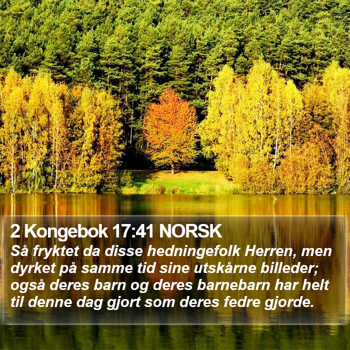 2 Kongebok 17:41 NORSK Bible Study