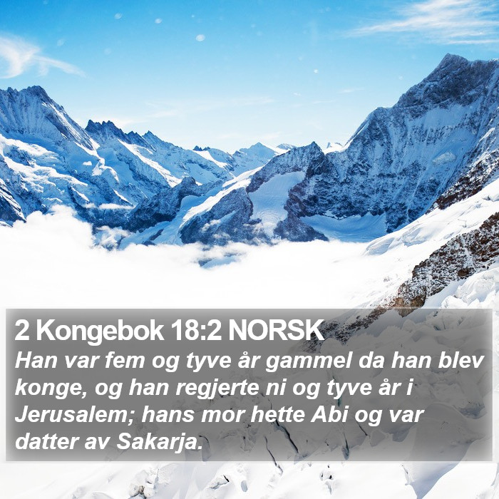 2 Kongebok 18:2 NORSK Bible Study