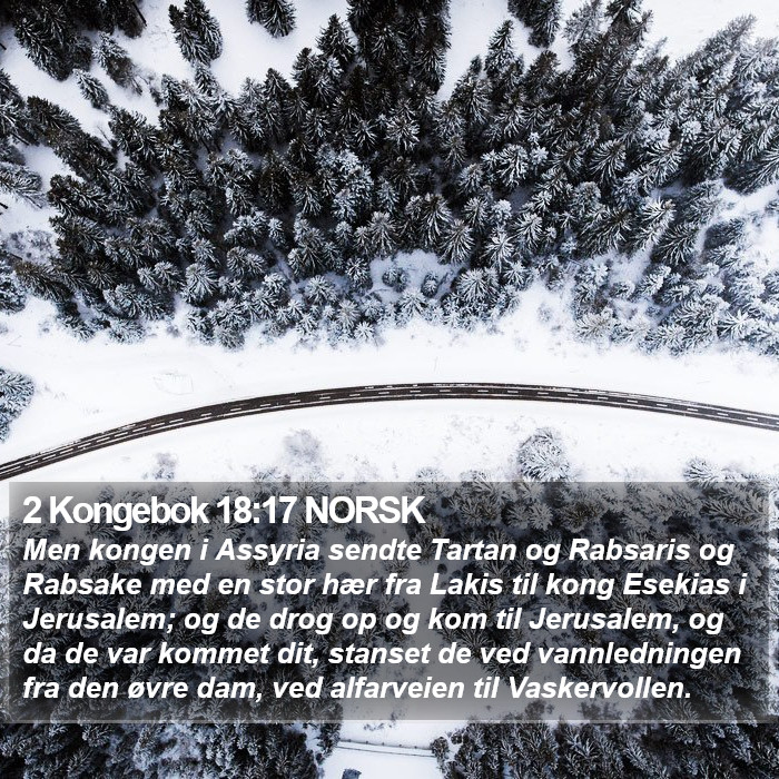 2 Kongebok 18:17 NORSK Bible Study