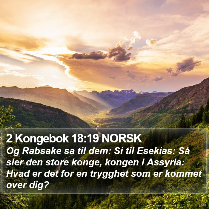 2 Kongebok 18:19 NORSK Bible Study