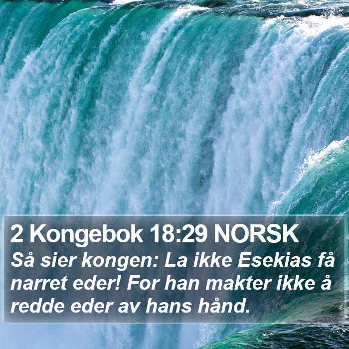 2 Kongebok 18:29 NORSK Bible Study