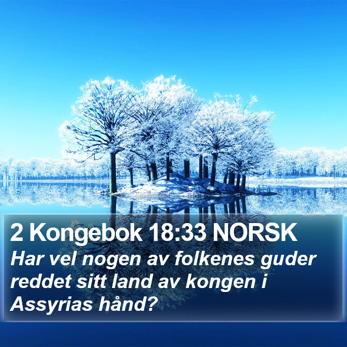 2 Kongebok 18:33 NORSK Bible Study