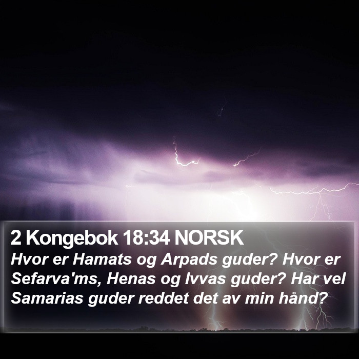 2 Kongebok 18:34 NORSK Bible Study