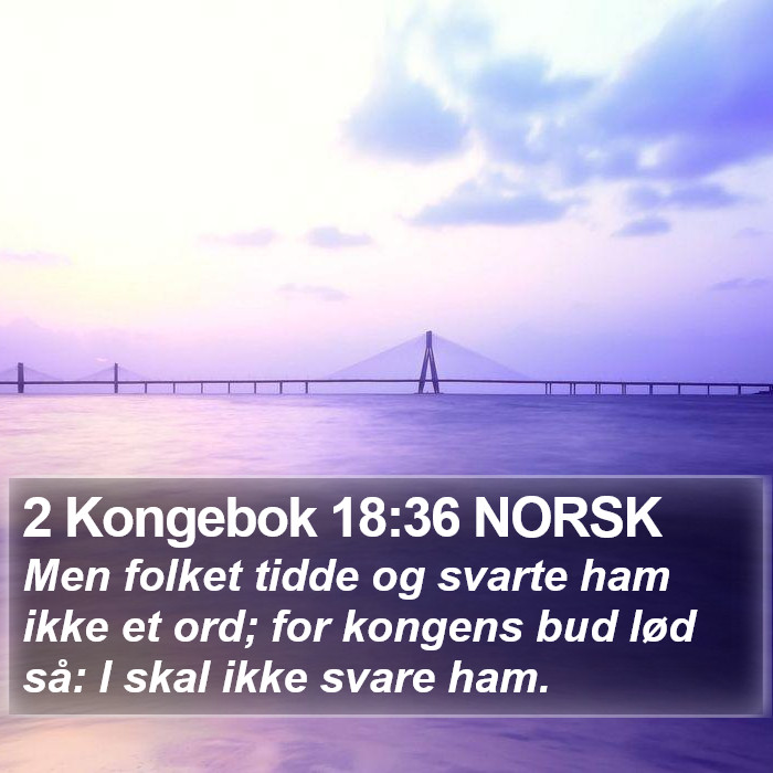 2 Kongebok 18:36 NORSK Bible Study