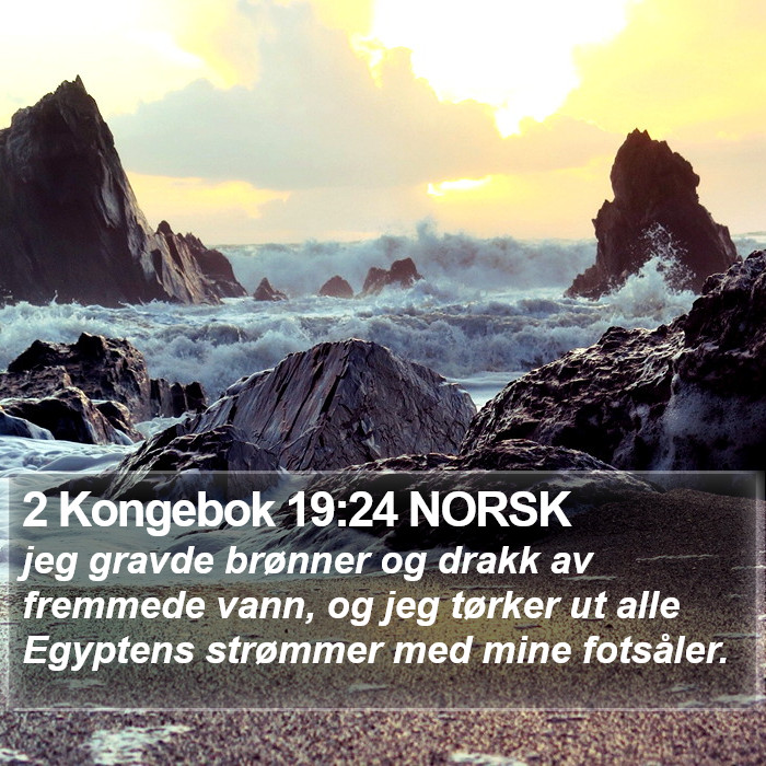 2 Kongebok 19:24 NORSK Bible Study