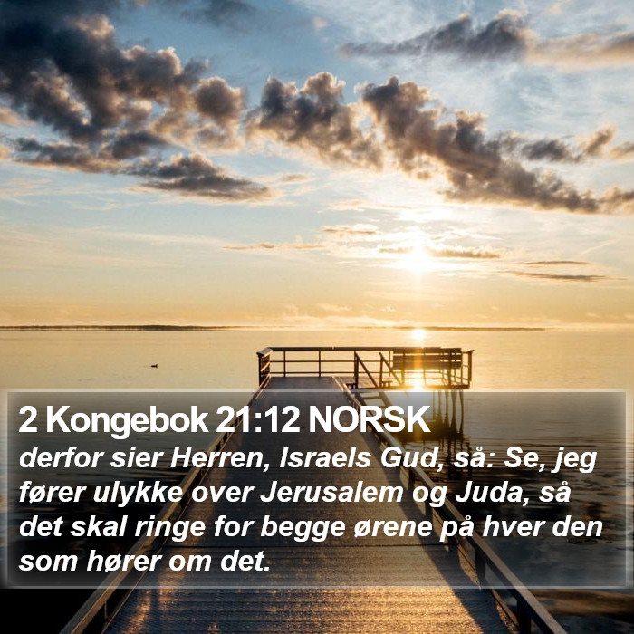 2 Kongebok 21:12 NORSK Bible Study