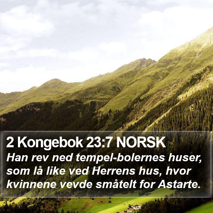 2 Kongebok 23:7 NORSK Bible Study