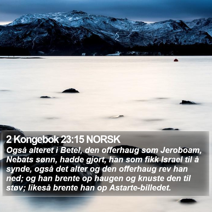 2 Kongebok 23:15 NORSK Bible Study