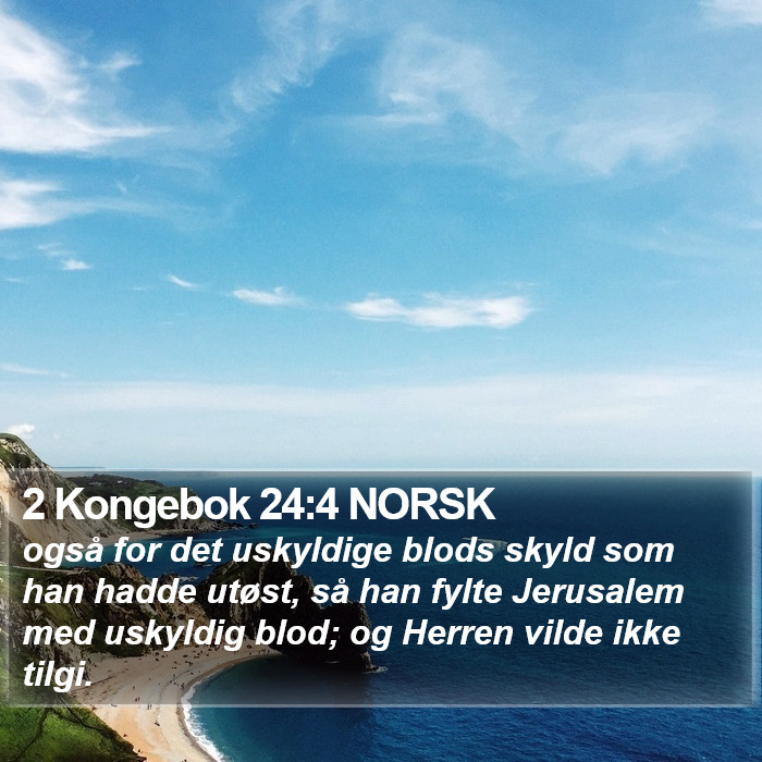 2 Kongebok 24:4 NORSK Bible Study