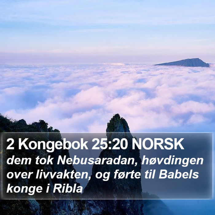 2 Kongebok 25:20 NORSK Bible Study