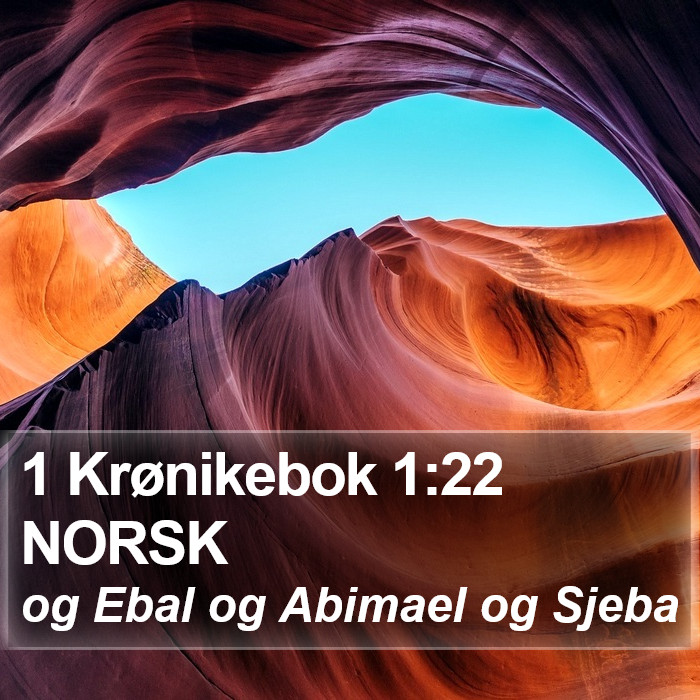 1 Krønikebok 1:22 NORSK Bible Study