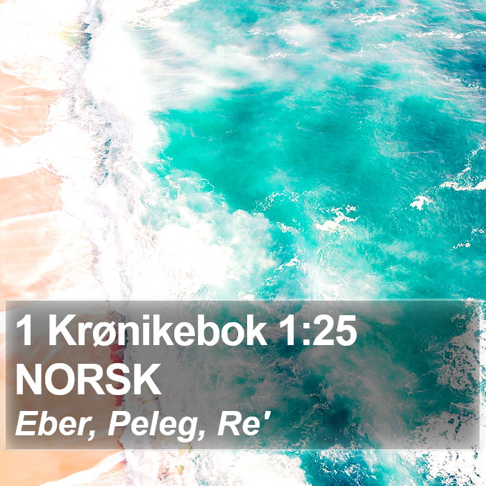 1 Krønikebok 1:25 NORSK Bible Study