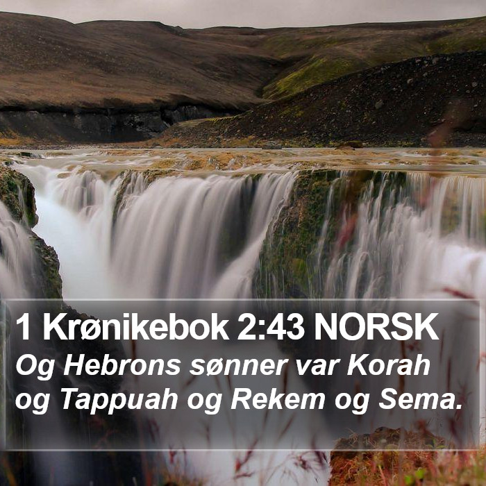 1 Krønikebok 2:43 NORSK Bible Study