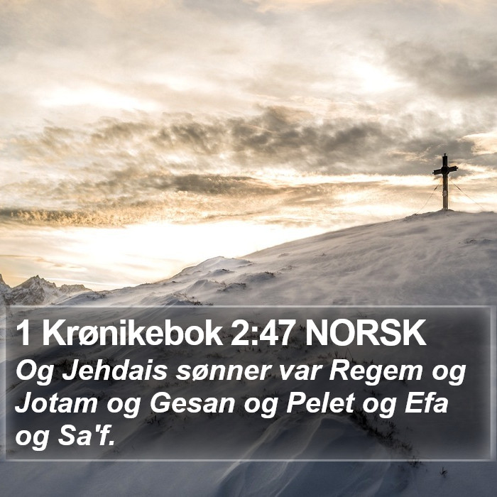 1 Krønikebok 2:47 NORSK Bible Study