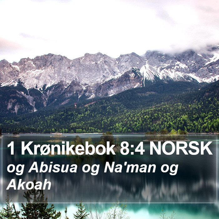 1 Krønikebok 8:4 NORSK Bible Study