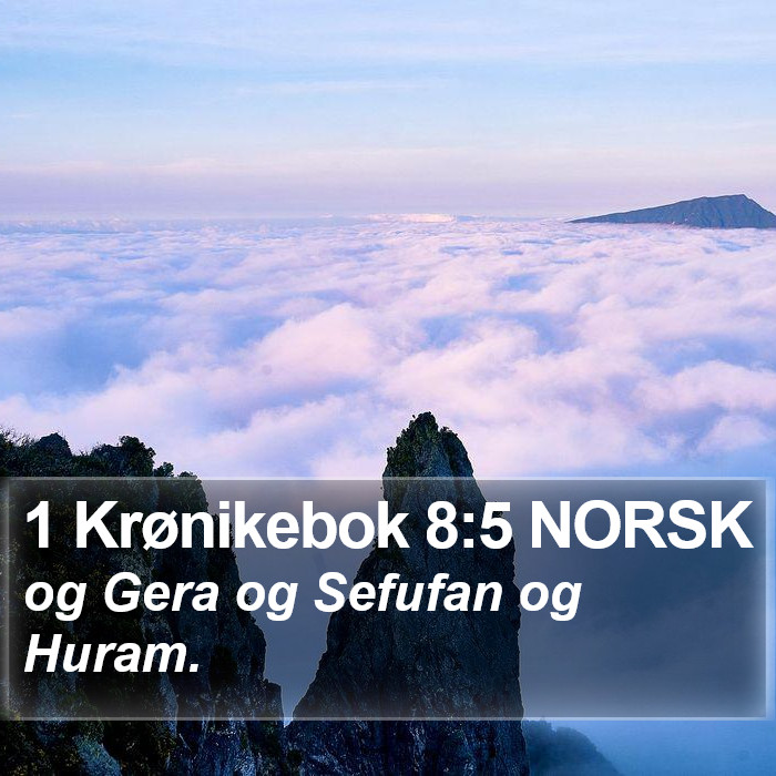 1 Krønikebok 8:5 NORSK Bible Study