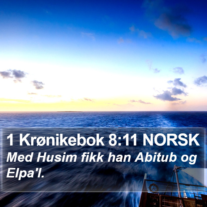 1 Krønikebok 8:11 NORSK Bible Study