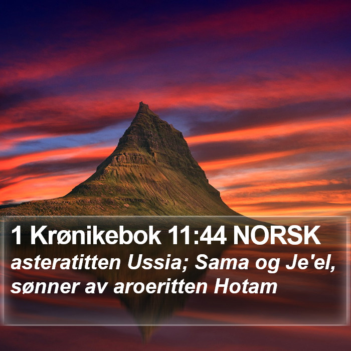 1 Krønikebok 11:44 NORSK Bible Study