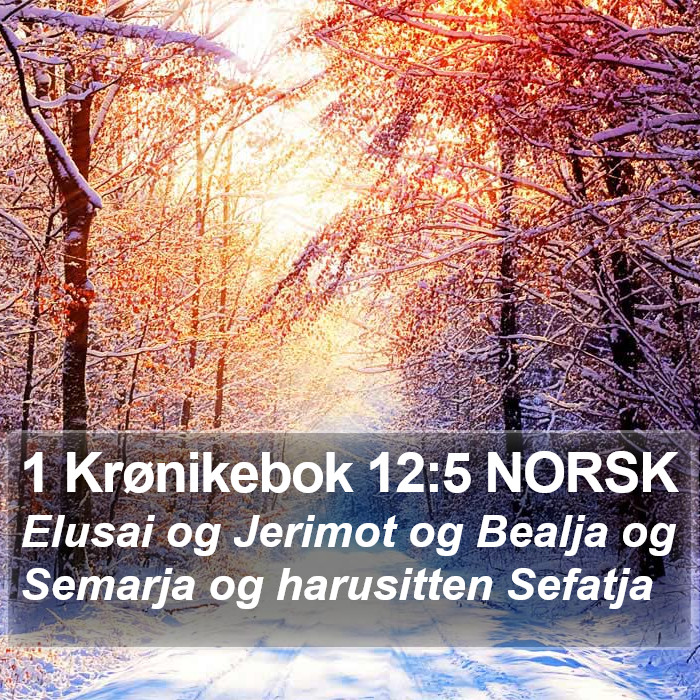 1 Krønikebok 12:5 NORSK Bible Study