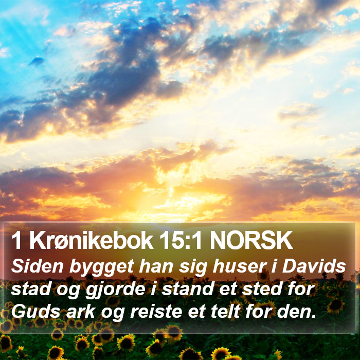 1 Krønikebok 15:1 NORSK Bible Study