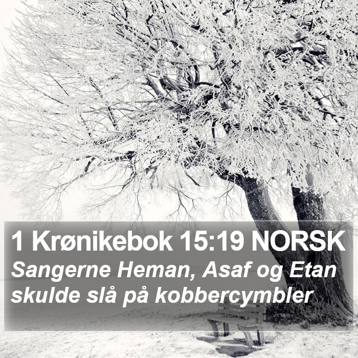 1 Krønikebok 15:19 NORSK Bible Study